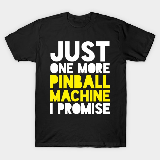 Pinball Machine Pinball Player T-Shirt by KAWAIITEE